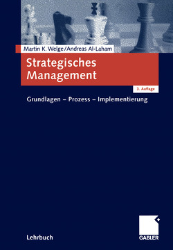 Strategisches Management von Al-Laham,  Andreas, Welge,  Martin