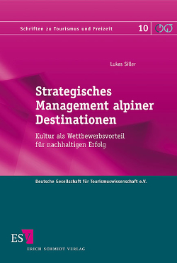 Strategisches Management alpiner Destinationen von Siller,  Lukas