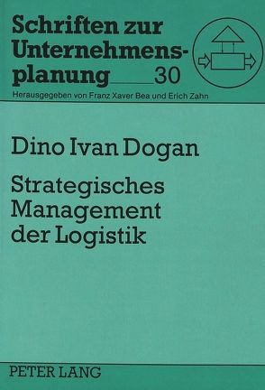 Strategisches Management der Logistik von Dogan,  Dino