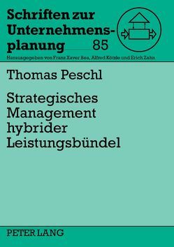 Strategisches Management hybrider Leistungsbündel von Peschl,  Thomas