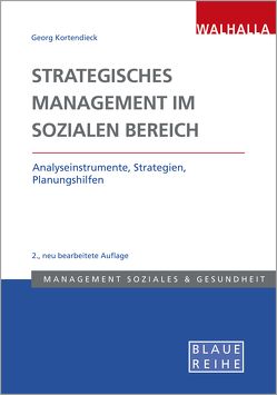 Strategisches Management im Sozialen Bereich von Kortendieck,  Georg