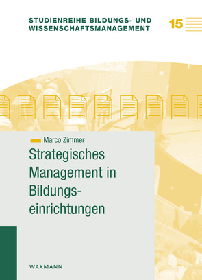 Strategisches Management in Bildungseinrichtungen von Zimmer,  Marco