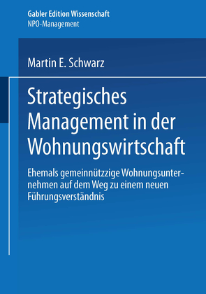 Strategisches Management in der Wohnungswirtschaft von Schwarz,  Martin E.