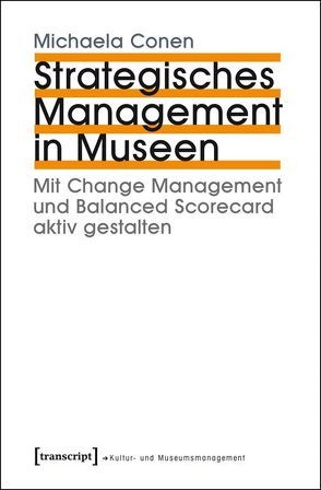 Strategisches Management in Museen von Conen,  Michaela