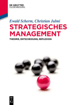 Strategisches Management von Julmi,  Christian, Scherm,  Ewald