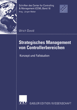Strategisches Management von Controllerbereichen von David,  Ulrich, Weber,  Juergen