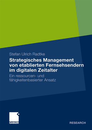 Strategisches Management von etablierten Fernsehsendern im digitalen Zeitalter von Radtke,  Stefan Ulrich