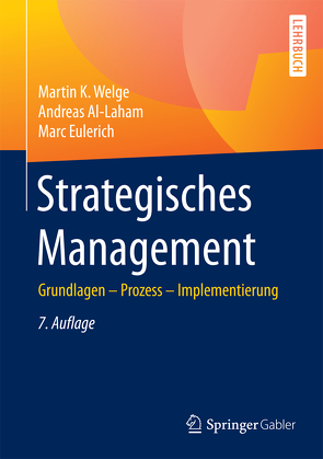 Strategisches Management von Al-Laham,  Andreas, Eulerich,  Marc, Welge,  Martin K.