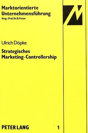 Strategisches Marketing-Controllership von Döpke,  Ulrich