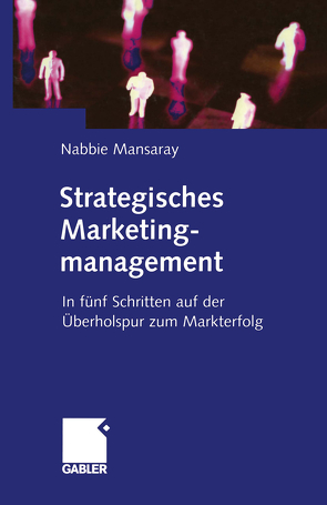 Strategisches Marketingmanagement von Mansaray,  Nabbie