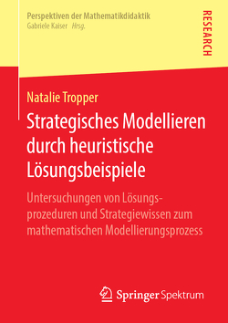 Strategisches Modellieren durch heuristische Lösungsbeispiele von Tropper,  Natalie