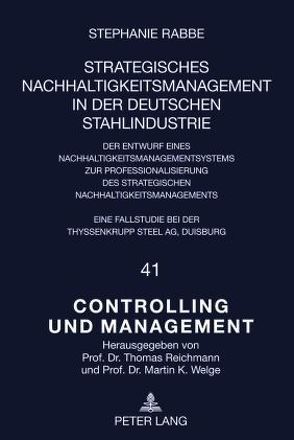 Strategisches Nachhaltigkeitsmanagement in der deutschen Stahlindustrie von Rabbe,  Stephanie