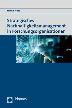 Strategisches Nachhaltigkeitsmanagement in Forschungsorganisationen von Wirtz,  Harald