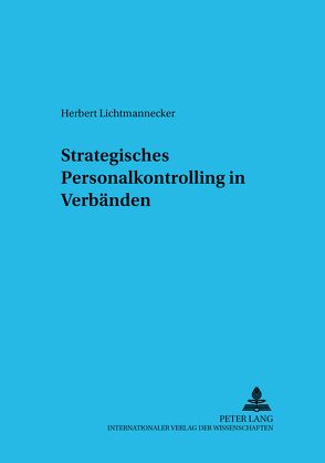 Strategisches Personalcontrolling in Verbänden von Lichtmannecker,  Herbert