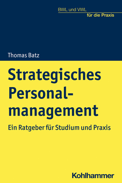 Strategisches Personalmanagement von Batz,  Thomas, Krings,  Thorsten