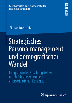 Strategisches Personalmanagement und demografischer Wandel von Dorozalla,  Florian