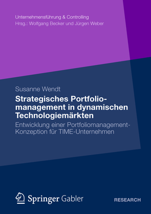 Strategisches Portfoliomanagement in dynamischen Technologiemärkten von Wendt,  Susanne