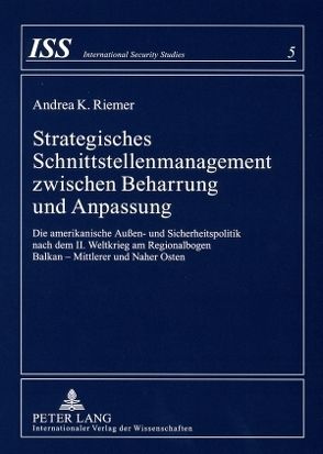 Strategisches Schnittstellenmanagement zwischen Beharrung und Anpassung von Riemer,  Andrea K.