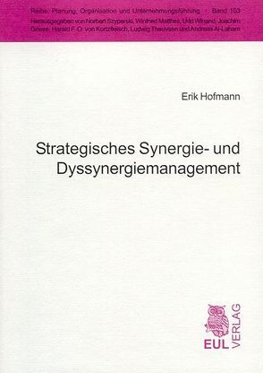 Strategisches Synergie- und Dyssynergiemanagement von Hofmann,  Erik, Pfohl,  Hans Ch