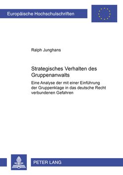 Strategisches Verhalten des Gruppenanwalts von Junghans,  Ralph