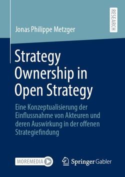 Strategy Ownership in Open Strategy von Metzger,  Jonas Philippe
