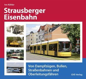 Strausberger Eisenbahn von Köhler,  Ivo