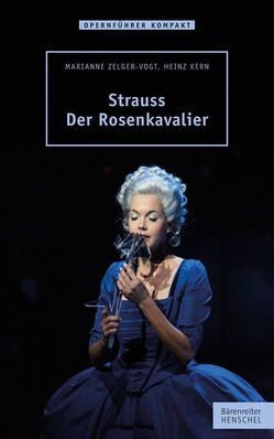 Strauss – Der Rosenkavalier von Kern,  Heinz, Zelger-Vogt,  Marianne