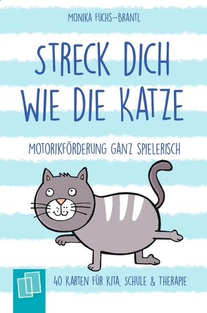 Streck dich wie die Katze – Motorikförderung ganz spielerisch von Fuchs-Brantl,  Monika
