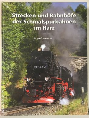 Strecken und Bahnhöfe der Schmalspurbahnen im Harz – Teil 1 von Steimecke,  Jürgen, Streckel,  Söhnke