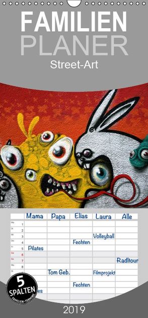 Street-Art 2019 – Familienplaner hoch (Wandkalender 2019 , 21 cm x 45 cm, hoch) von Stolzenburg,  Kerstin