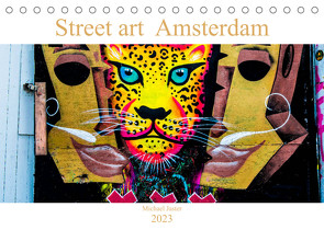 Street art Amsterdam Michael Jaster (Tischkalender 2023 DIN A5 quer) von N.,  N.