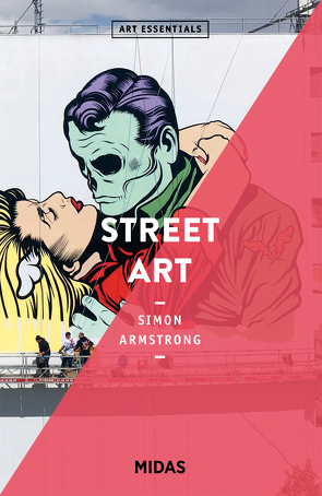 Street Art (ART ESSENTIALS) von Armstrong,  Simon