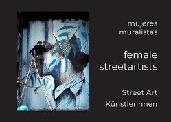 Street Art / female streetartists von Larisch,  Heike
