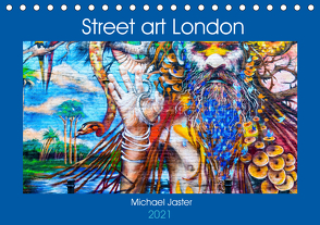 Street art London Michael Jaster (Tischkalender 2021 DIN A5 quer) von Jaster,  Michael