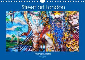 Street art London Michael Jaster (Wandkalender 2019 DIN A4 quer) von Jaster,  Michael