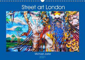 Street art London Michael Jaster (Wandkalender 2021 DIN A3 quer) von Jaster,  Michael