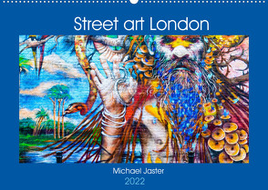 Street art London Michael Jaster (Wandkalender 2022 DIN A2 quer) von Jaster,  Michael