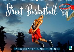 Street Basketball: Akrobatik und Timing (Wandkalender 2021 DIN A2 quer) von CALVENDO