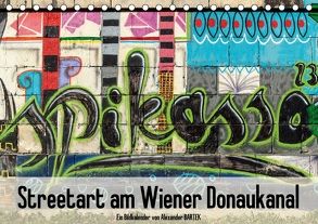 Streetart am Wiener DonaukanalAT-Version (Tischkalender 2018 DIN A5 quer) von Bartek,  Alexander