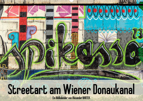 Streetart am Wiener DonaukanalAT-Version (Wandkalender 2023 DIN A2 quer) von Bartek,  Alexander