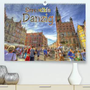 Streetlife Danzig (Premium, hochwertiger DIN A2 Wandkalender 2021, Kunstdruck in Hochglanz) von Michalzik,  Paul