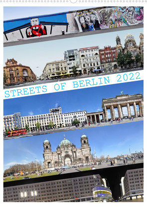 Streets of Berlin 2022 (Wandkalender 2022 DIN A2 hoch) von Rom / PANORAMASTREETLINE.COM,  Jörg
