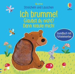 Streicheln und Lauschen: Ich brumme! Glaubst du nicht? Dann kraule mich! von Larranaga,  Ana Martin, Taplin,  Sam