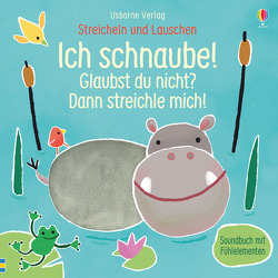 Streicheln und Lauschen: Ich schnaube! Glaubst du nicht? Dann streichle mich! von Larranaga,  Ana Martin, Taplin,  Sam