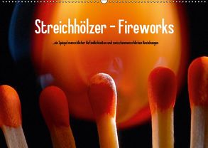 Streichhölzer – Fireworks (Wandkalender 2019 DIN A2 quer) von Fotodesign,  Black&White, Wehrle & Uwe Frank,  Ralf