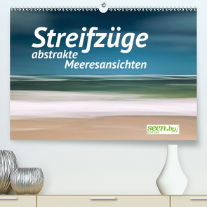 Streifzüge – abstrakte Meeresansichten (Premium, hochwertiger DIN A2 Wandkalender 2020, Kunstdruck in Hochglanz) von Nimtz,  Holger