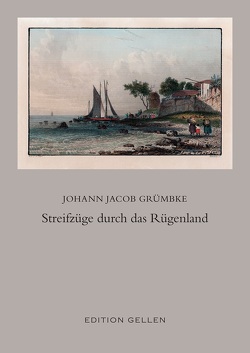 Streifzüge durch das Rügenland von Grümbke,  Johann Jacob, Krell,  Detlef