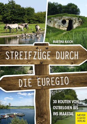 Streifzüge durch die Euregio von Kasch,  Martina