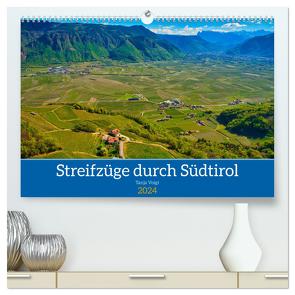 Streifzüge durch Südtirol (hochwertiger Premium Wandkalender 2024 DIN A2 quer), Kunstdruck in Hochglanz von Voigt,  Tanja