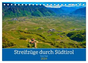 Streifzüge durch Südtirol (Tischkalender 2024 DIN A5 quer), CALVENDO Monatskalender von Voigt,  Tanja